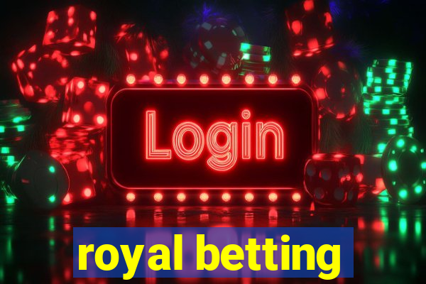 royal betting