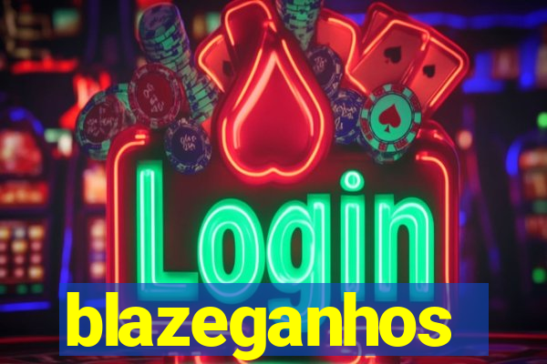 blazeganhos