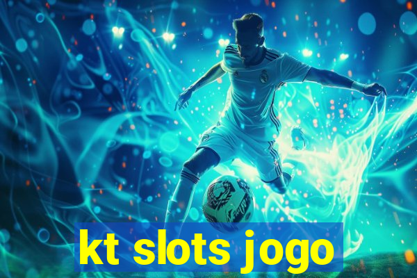 kt slots jogo