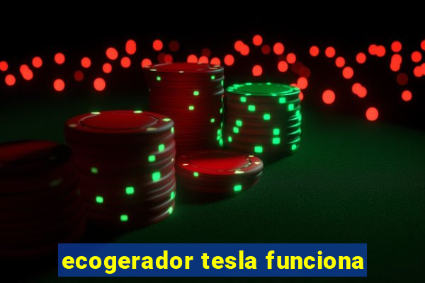 ecogerador tesla funciona