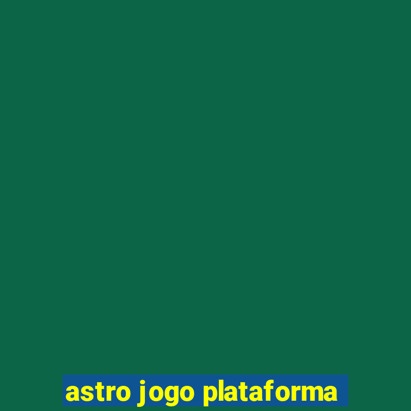 astro jogo plataforma