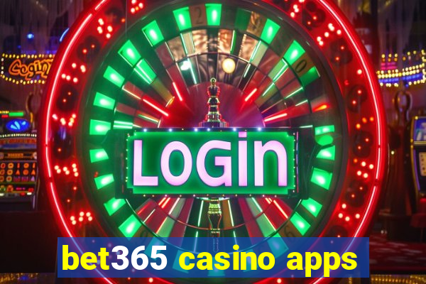 bet365 casino apps