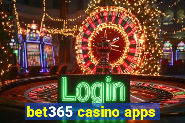 bet365 casino apps