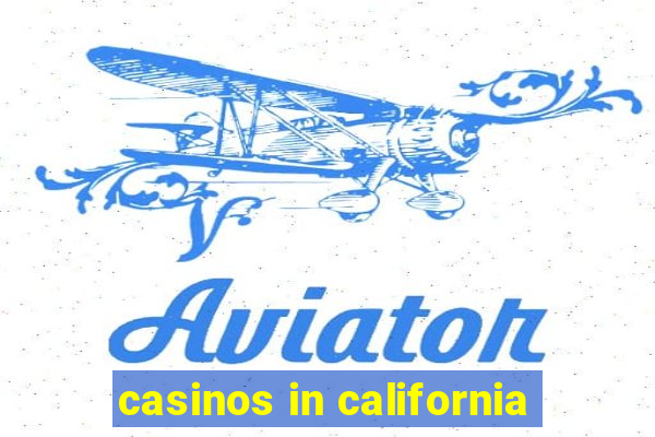 casinos in california