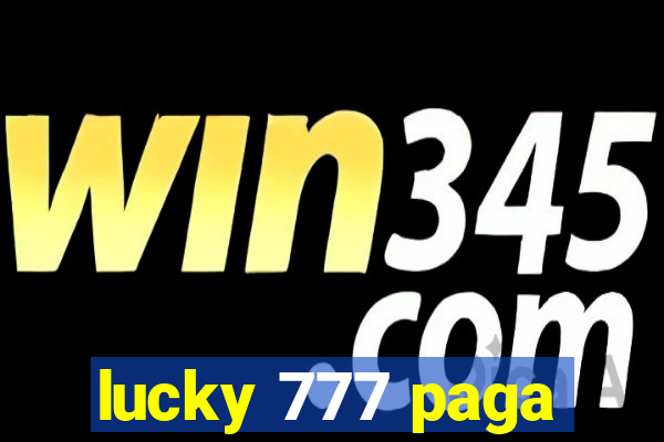 lucky 777 paga