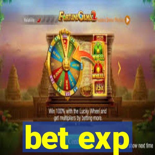 bet exp