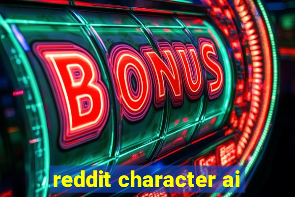 reddit character ai