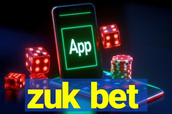 zuk bet