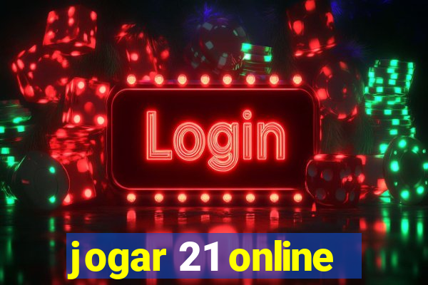 jogar 21 online