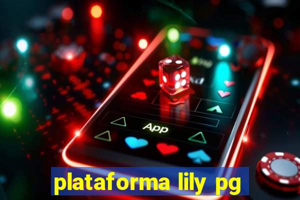 plataforma lily pg