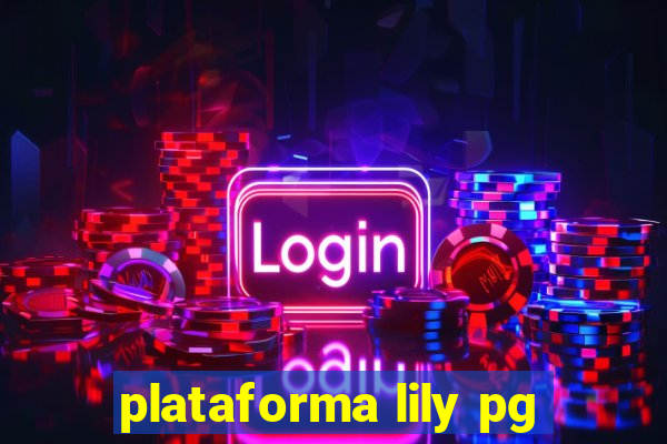 plataforma lily pg