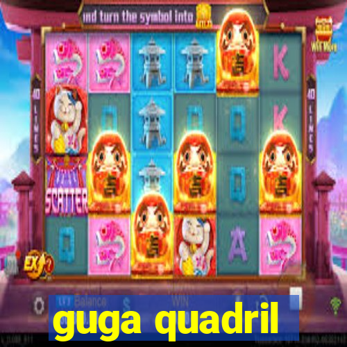 guga quadril