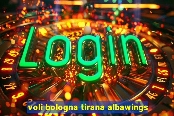 voli bologna tirana albawings