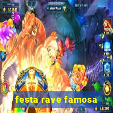 festa rave famosa