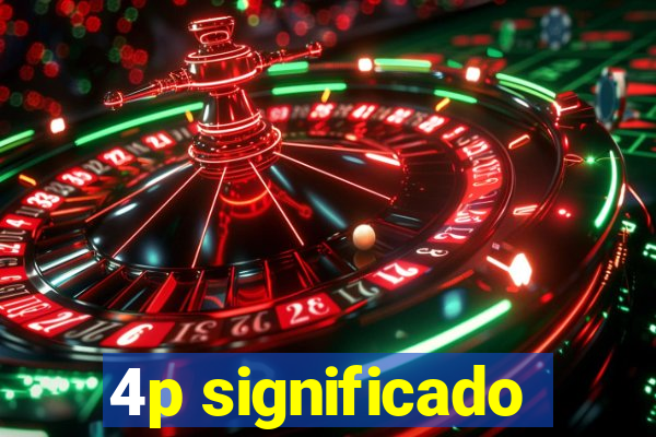 4p significado