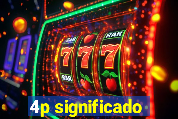 4p significado