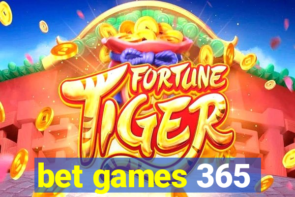 bet games 365