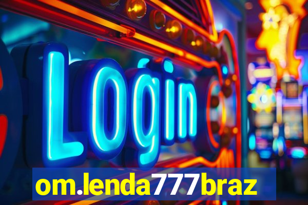 om.lenda777brazil.game