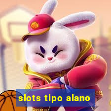 slots tipo alano