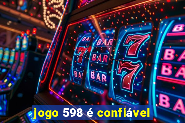 jogo 598 é confiável