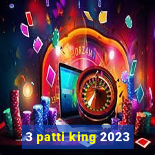 3 patti king 2023