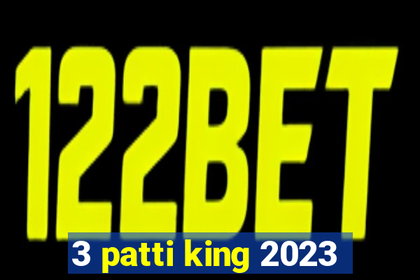 3 patti king 2023