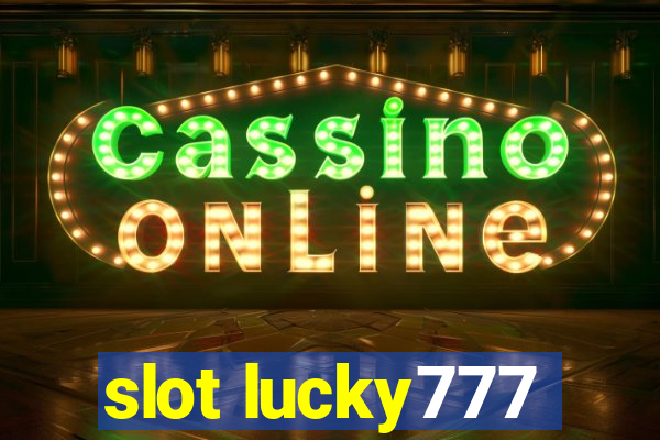 slot lucky777