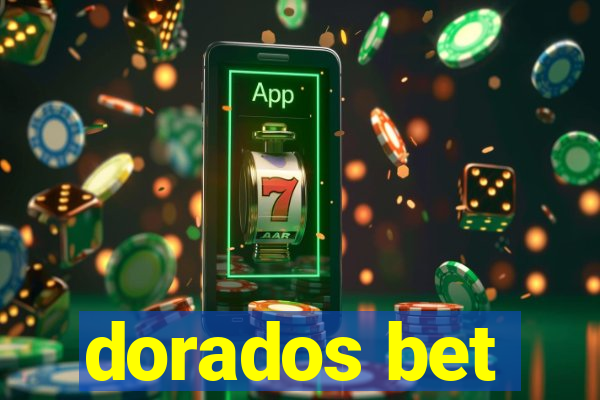 dorados bet