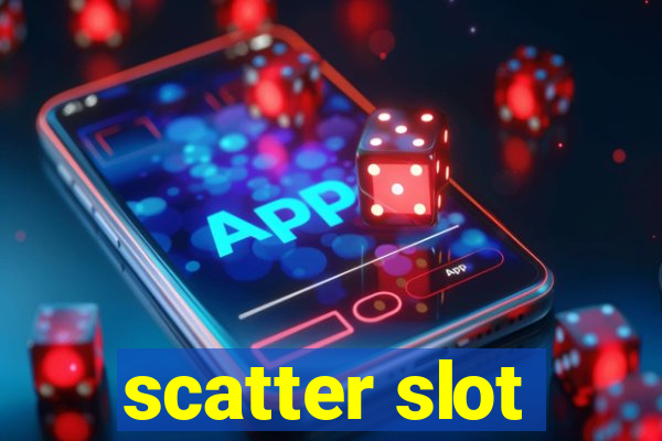 scatter slot