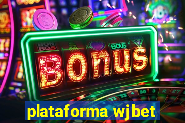 plataforma wjbet