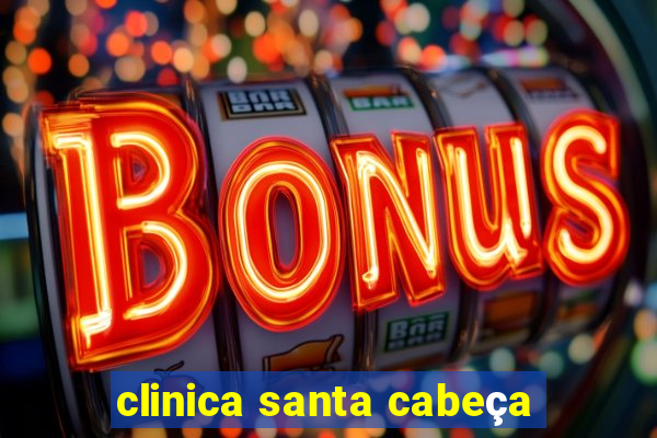 clinica santa cabeça