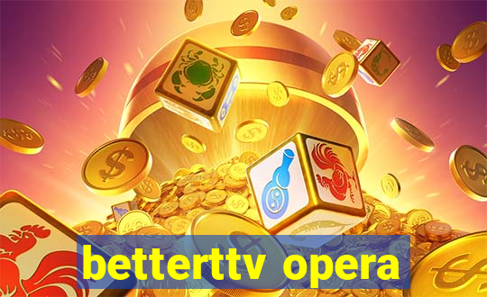 betterttv opera