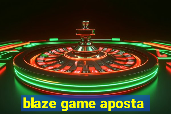 blaze game aposta