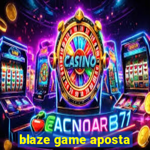 blaze game aposta