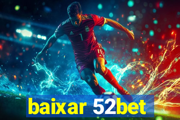 baixar 52bet