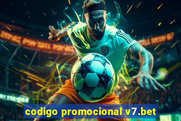 codigo promocional v7.bet