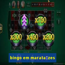 bingo em marata铆zes