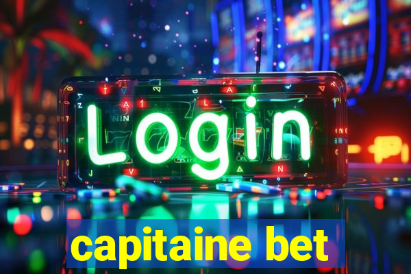 capitaine bet