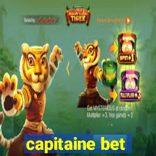 capitaine bet