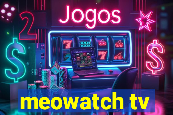 meowatch tv