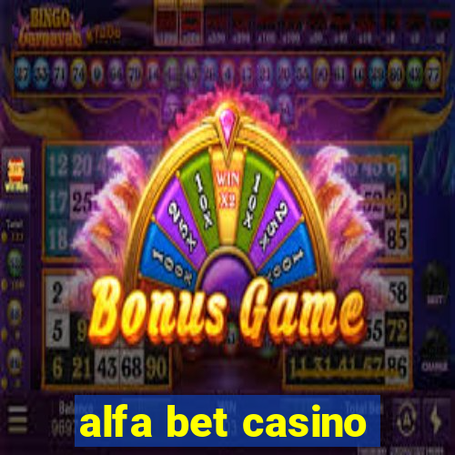 alfa bet casino