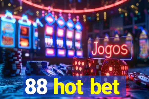 88 hot bet