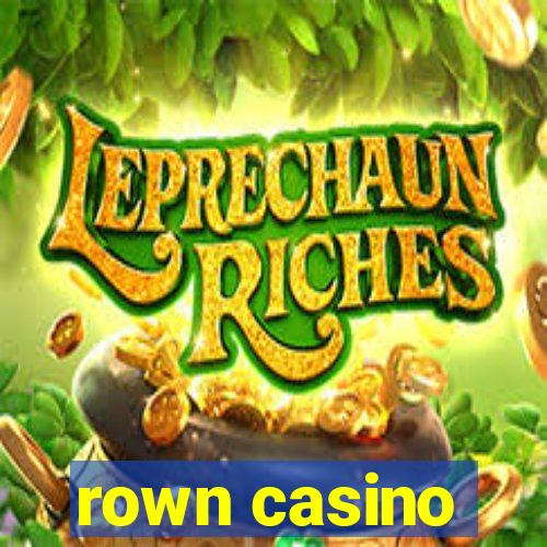 rown casino