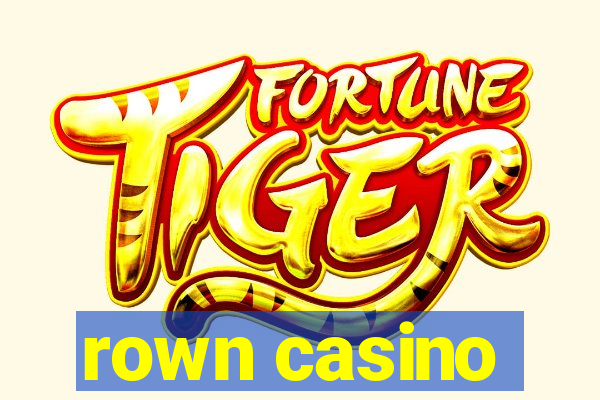 rown casino