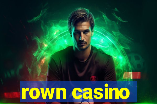 rown casino