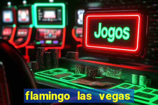 flamingo las vegas hotel casino