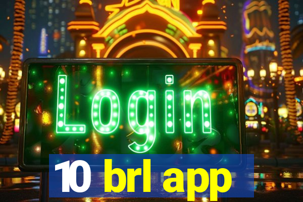 10 brl app