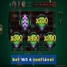 bet 165 é confiável