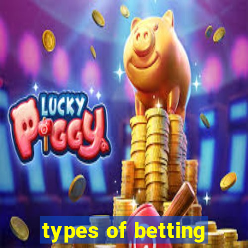 types of betting