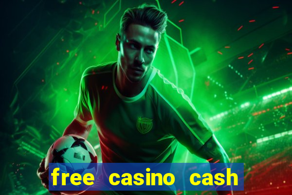 free casino cash no deposit